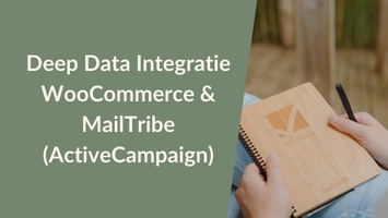 woocommerce activecampaign mailtribe deep data integratie